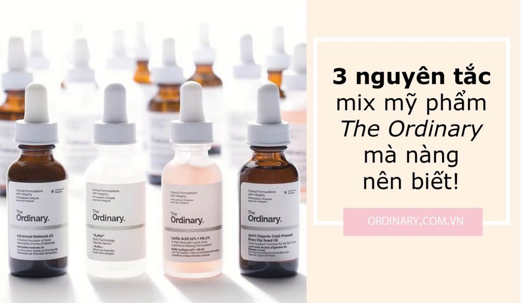 3 nguyên tắc mix the ordinary