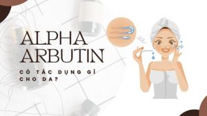 Alpha Arbutin là gì